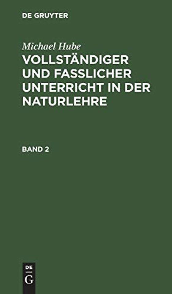 Michael Hube: Vollständiger und fasslicher Unterricht in der Naturlehre. Band 2