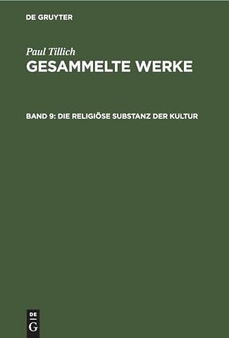 Die religiöse Substanz der Kultur – Schriften zur Theologie der Kultur