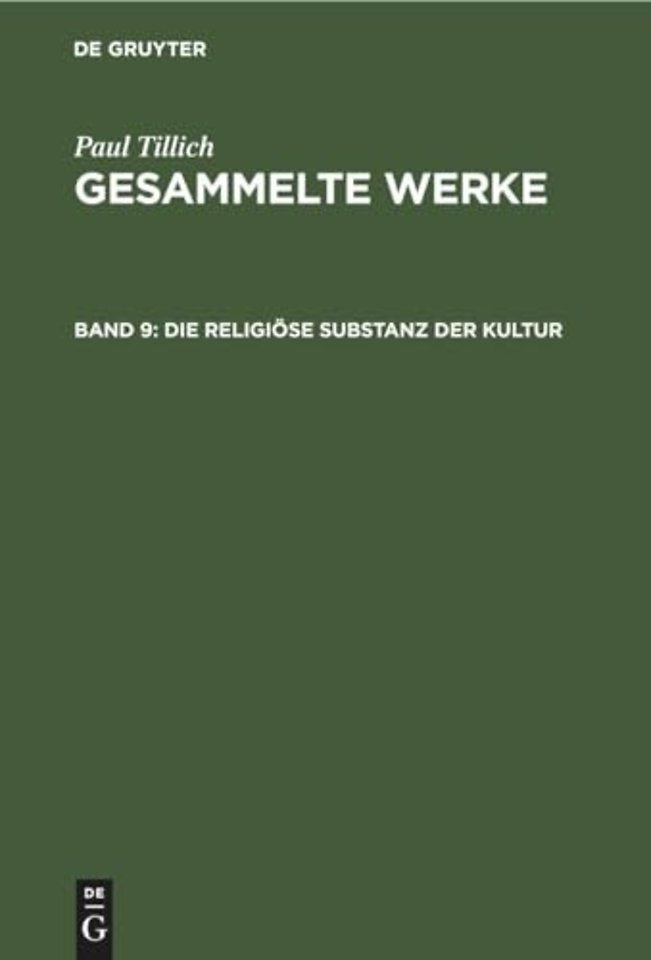 Die religiöse Substanz der Kultur – Schriften zur Theologie der Kultur