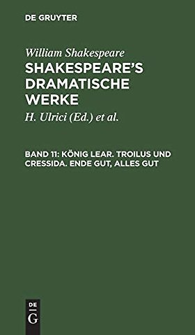 König Lear. Troilus und Cressida. Ende gut, Alles gut