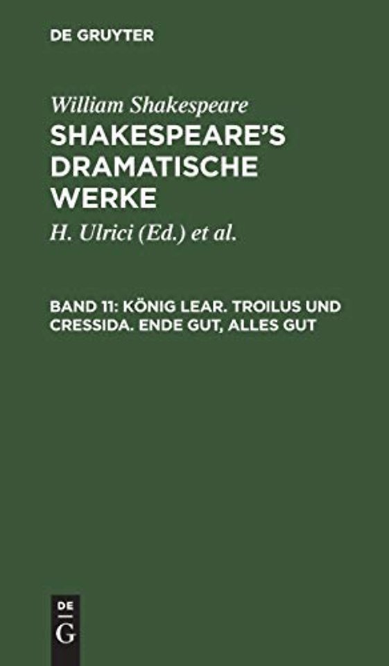 König Lear. Troilus und Cressida. Ende gut, Alles gut