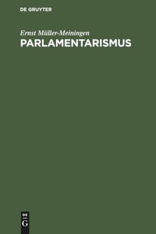 Parlamentarismus – Betrachtungen, Lehren und Erinnerungen aus deutschen Parlamenten