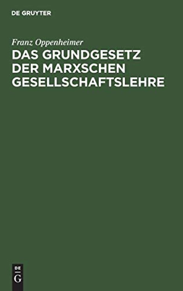 Das Grundgesetz der Marxschen Gesellschaftslehre – Darstellung und Kritik