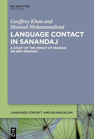 Language Contact in Sanandaj – A Study of the Impact of Iranian on Neo–Aramaic