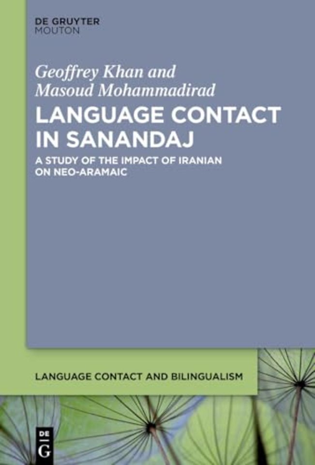 Language Contact in Sanandaj – A Study of the Impact of Iranian on Neo–Aramaic