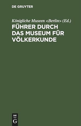 Führer durch das Museum für Völkerkunde