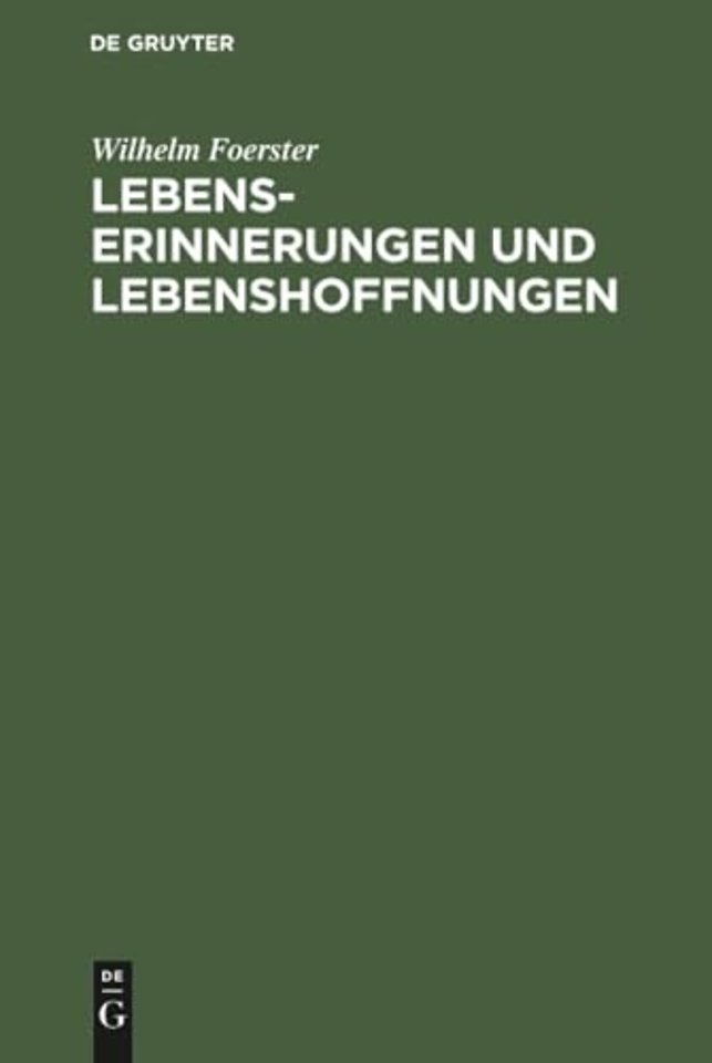 Lebenserinnerungen und Lebenshoffnungen – (1832 bis 1910)