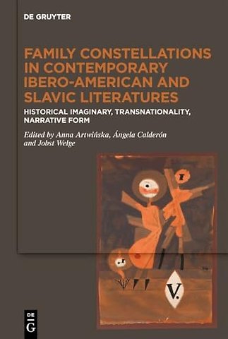Family Constellations in Contemporary Ibero-American and Slavic Literatures