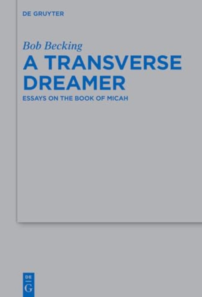 A Transverse Dreamer – Essays on the Book of Micah