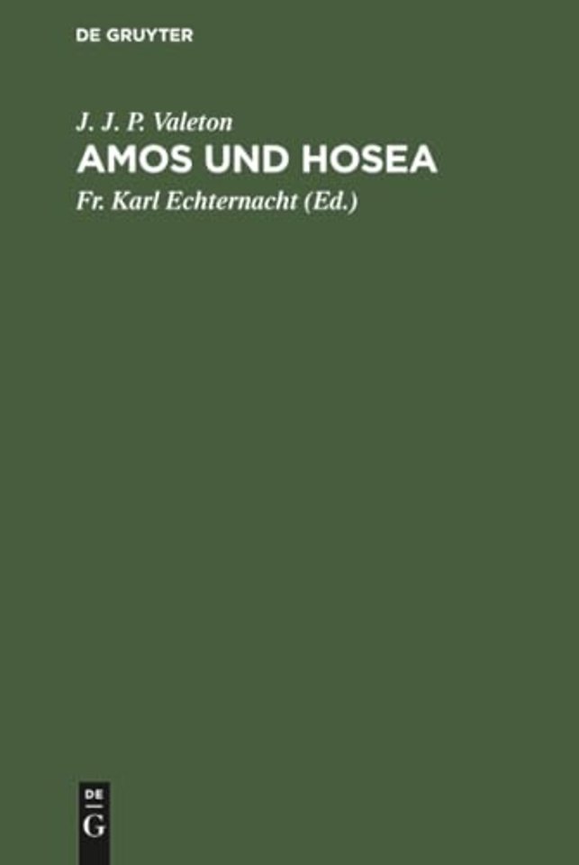 Amos und Hosea – Ein Kapitel aus der Geschichte der israelitischen Religion
