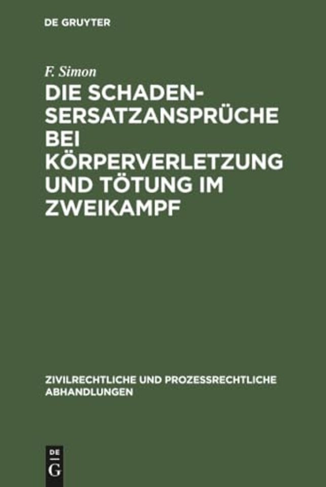 Die Schadensersatzansprüche bei Körperverletzung und Tötung im Zweikampf