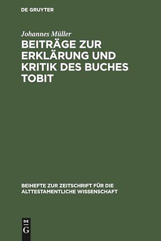 Beiträge zur Erklärung und Kritik des Buches Tobit