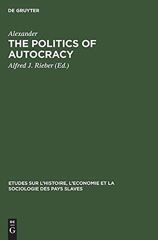 The politics of autocracy – Letters of Alexander II to Prince A. I. Bariatinskii. 1857–1864