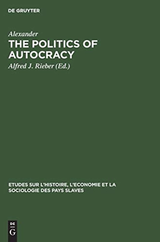The politics of autocracy – Letters of Alexander II to Prince A. I. Bariatinskii. 1857–1864