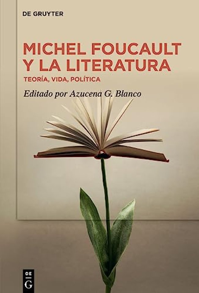 Michel Foucault y la literatura – Teoría, vida, política