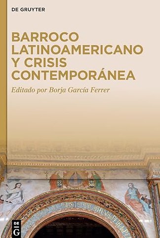 Barroco latinoamericano y crisis contemporánea