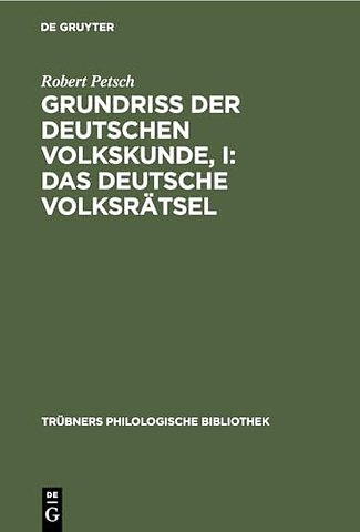 Grundriβ der deutschen Volkskunde, I: Das deutsche Volksrätsel