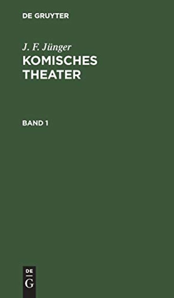 J. F. Jünger: Komisches Theater. Band 1