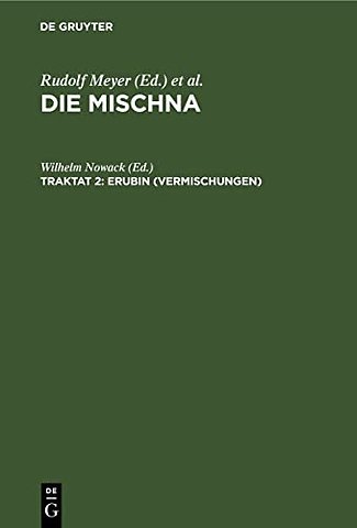 Erubin (Vermischungen) – Text, Übersetzung und Erklärung. Nebst einem textkritischen Anhang