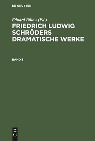 Friedrich Ludwig Schröders Dramatische Werke. Band 3