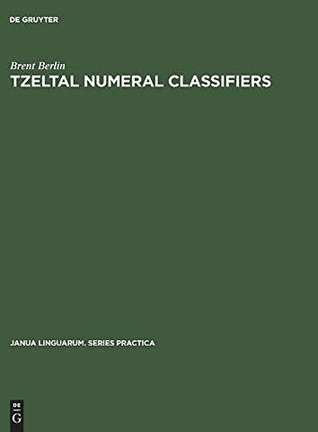 Tzeltal numeral classifiers – A study in ethnographic semantics