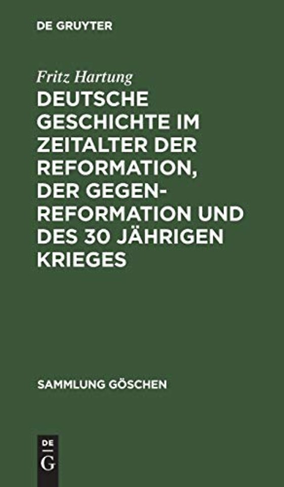 Deutsche Geschichte im Zeitalter der Reformation, der Gegenreformation und des 30 jährigen Krieges