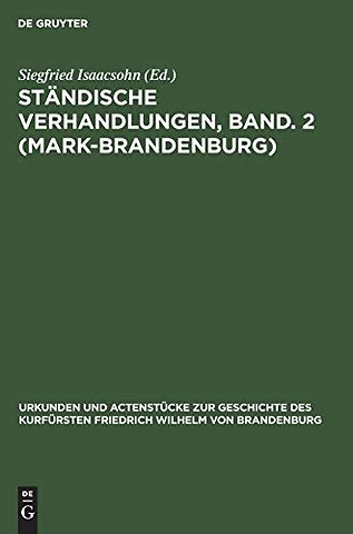 Ständische Verhandlungen, Band. 2 (Mark–Brandenburg)