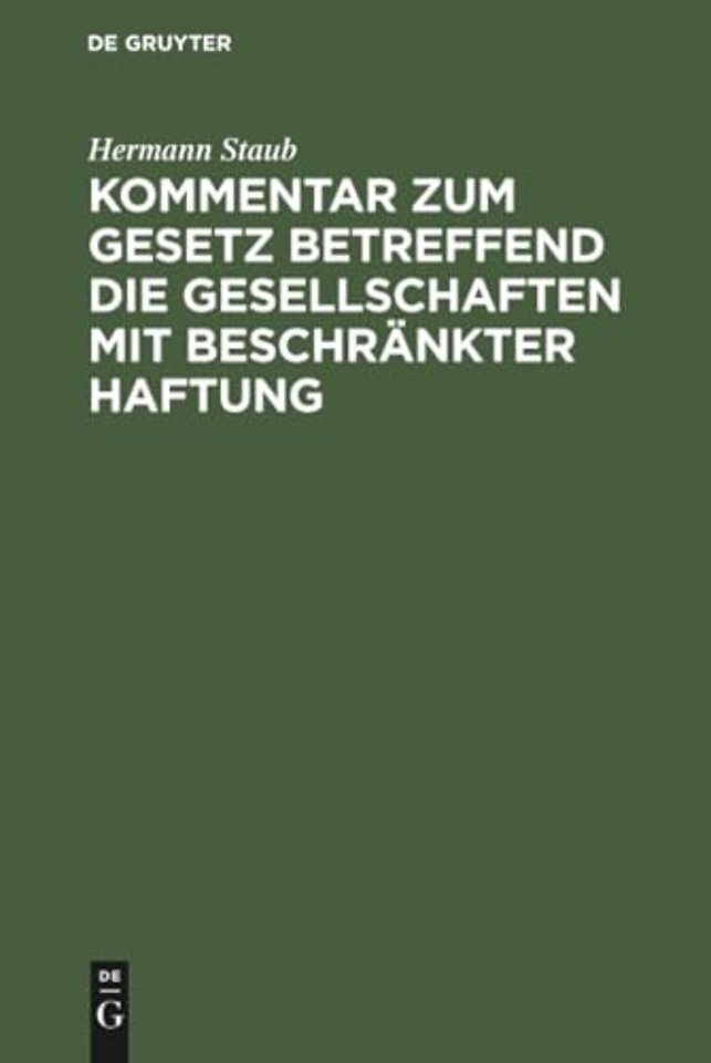 Kommentar Zum Gesetz Betreffend Die Gesellschaften Mit Beschrankter Haftung