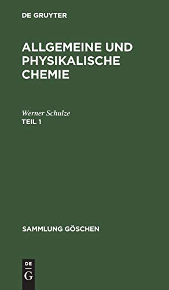 Allgemeine und physikalische Chemie. Teil 1