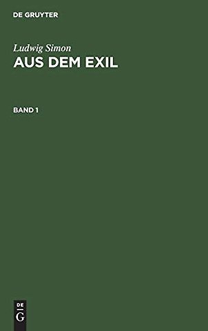 Ludwig Simon: Aus dem Exil. Band 1