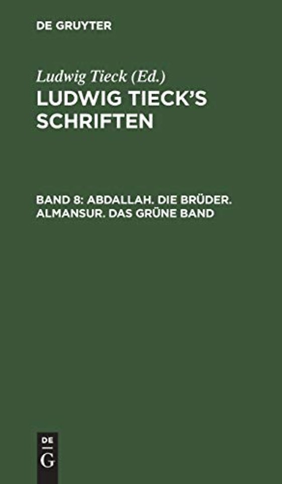 Abdallah. Die Brüder. Almansur. Das grüne Band