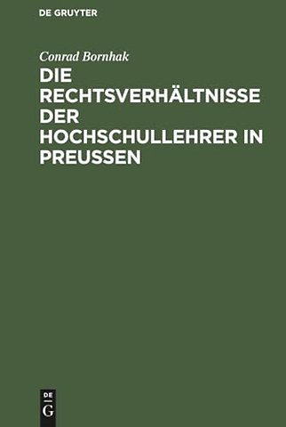 Die Rechtsverhältnisse der Hochschullehrer in Pr – Zum praktischen Gebrauche