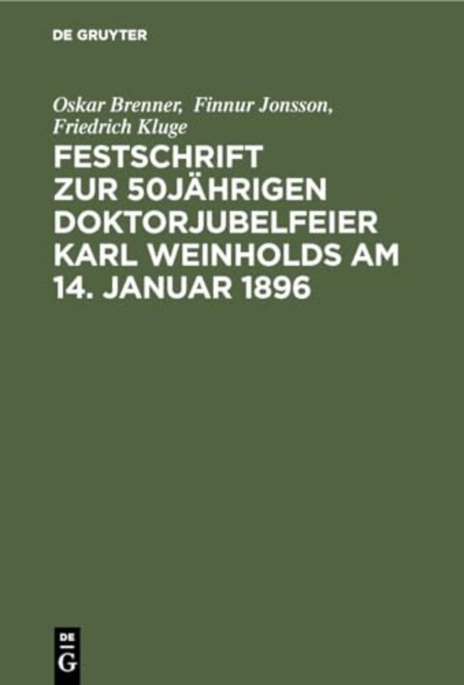 Festschrift zur 50jährigen Doktorjubelfeier Karl Weinholds am 14. Januar 1896