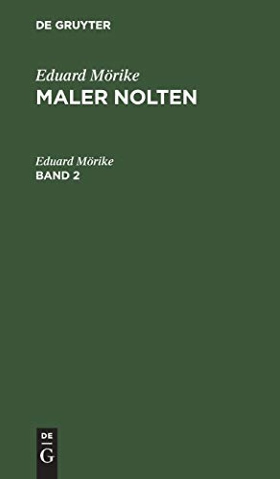 Eduard Morike: Maler Nolten. Band 2