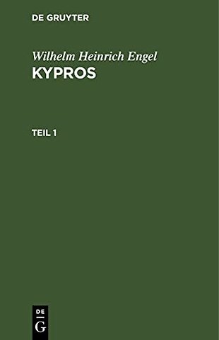 Wilhelm Heinrich Engel: Kypros. Teil 1