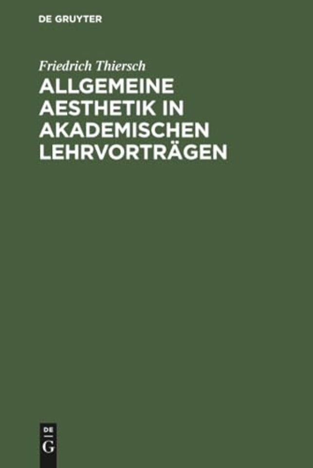 Allgemeine Aesthetik in akademischen Lehrvorträgen