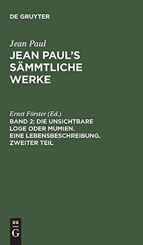 Die unsichtbare Loge oder Mumien. Eine Lebensbeschreibung. Zweiter Teil
