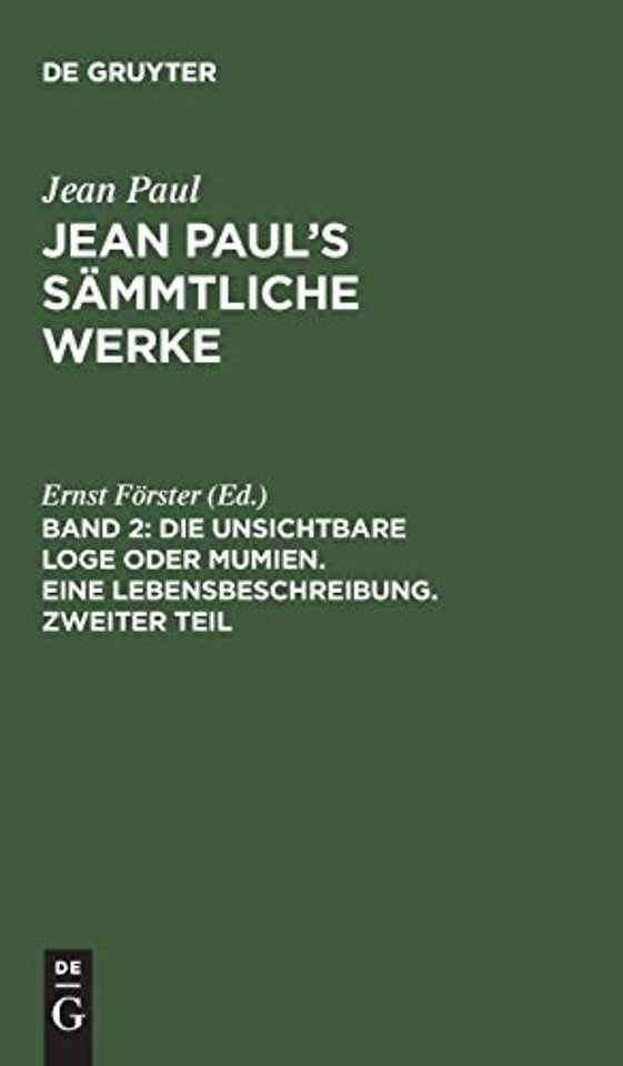Die unsichtbare Loge oder Mumien. Eine Lebensbeschreibung. Zweiter Teil