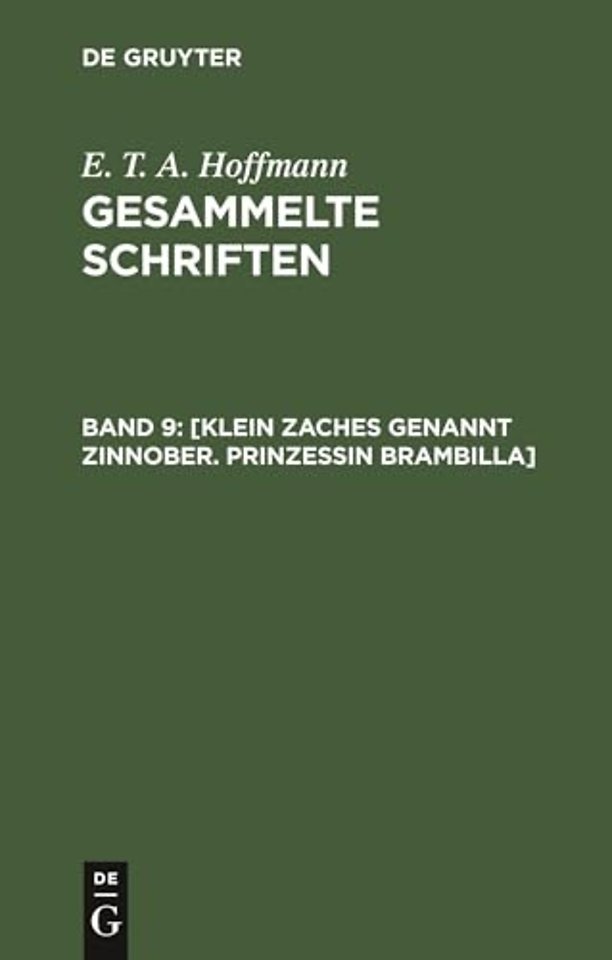 [Klein Zaches genannt Zinnober. Prinzessin Brambilla]