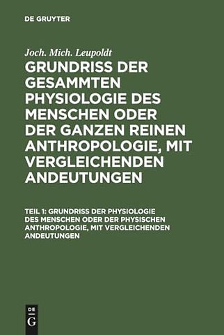Grundriβ der Physiologie des Menschen oder der physischen Anthropologie, mit vergleichenden Andeutungen
