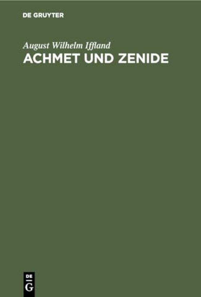 Achmet und Zenide – Ein Schauspiel in fünf Aufzügen