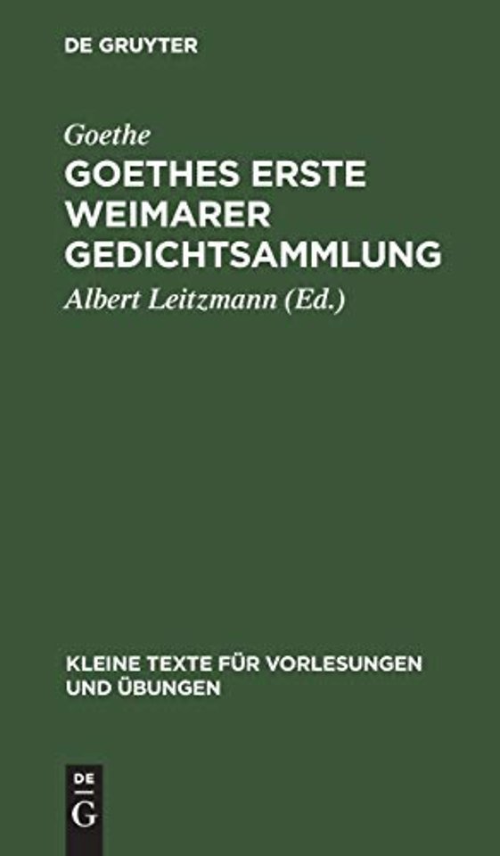 Goethes Erste Weimarer Gedichtsammlung