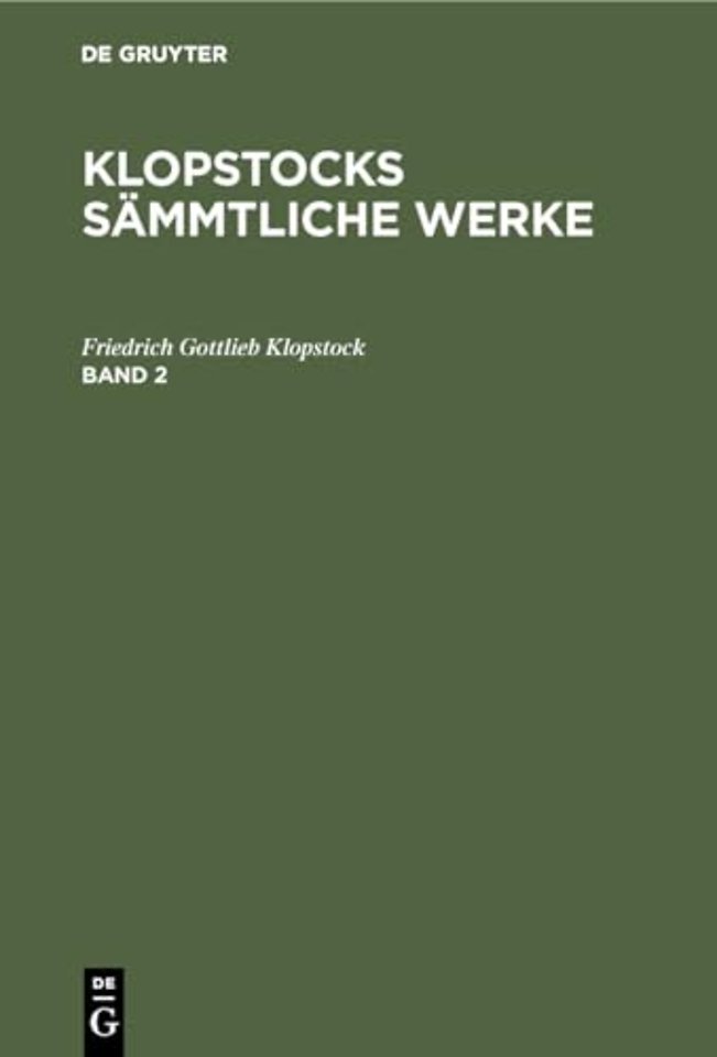Friedrich Gottlieb Klopstock: Klopstocks sämmtliche Werke. Band 2