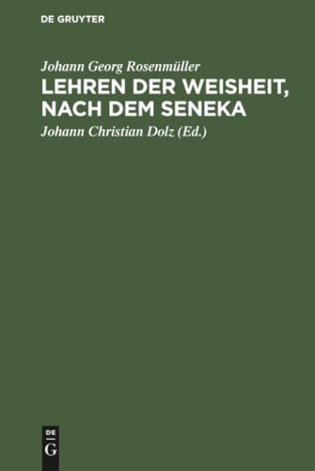 Lehren der Weisheit, nach dem Seneka – Nebst Rosenmüllerls Leben und Wirken