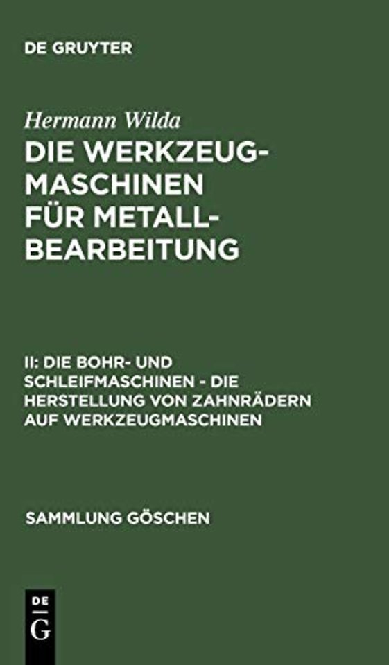 Die Bohr– und Schleifmaschinen – Die Herstellung von Zahnrädern auf Werkzeugmaschinen