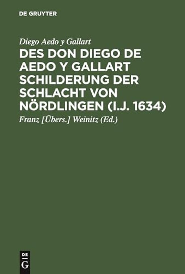 Des Don Diego de Aedo y Gallart Schilderung der – Aus dessen Viaje del Infante Cardenal Don Fernando de Austria übersetzt und mit Anmerkungen