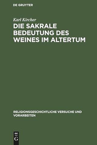 Die sakrale Bedeutung des Weines im Altertum