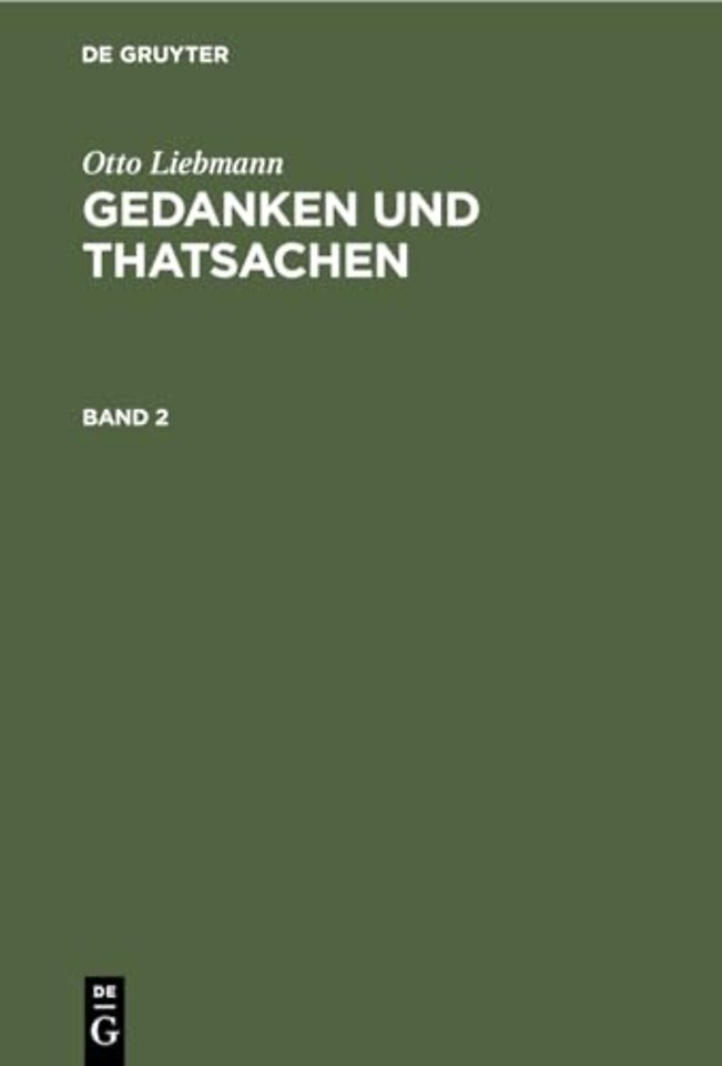 Otto Liebmann: Gedanken und Thatsachen. Band 2