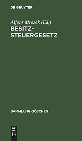 Besitzsteuergesetz – Nebst den Ausführungsbestimmungen des Bundesrats und den preuβischen Ausführungsvorschriften; ausführlicher