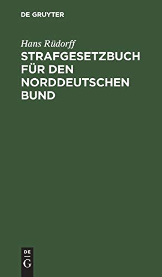 Strafgesetzbuch für den Norddeutschen Bund – Textausgabe mit Anmerkungen